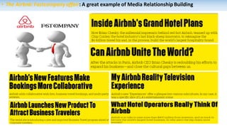 • The Airbnb:Fastcompanyaffair: A great example of Media Relationship Building
 