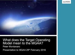 What does the target operating model mean to the MGAA? February 2016