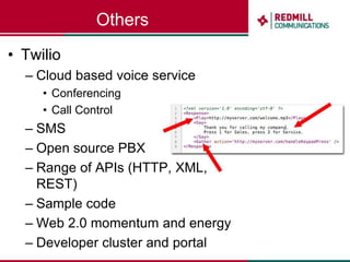 Third Party AccessTechnicalCommercial and OrganisationalWide range of APIs, open to allService updates, 3rd party service integration, SCEREST interfaces and good supportOpen sourceIM / Voice / MSISDN enablersPlayground platformTest environmentBetter processes, better focusTarget companies with existing success to help obtain critical massIf you build it, they won’t just comeAttractive revenue modelInnovation centres, competitionsCorporate understanding of key verticals