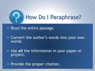 How Do I Synthesize Information?SummarizeParaphraseQuote