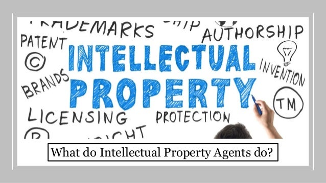 What do Intellectual Property Agents do?