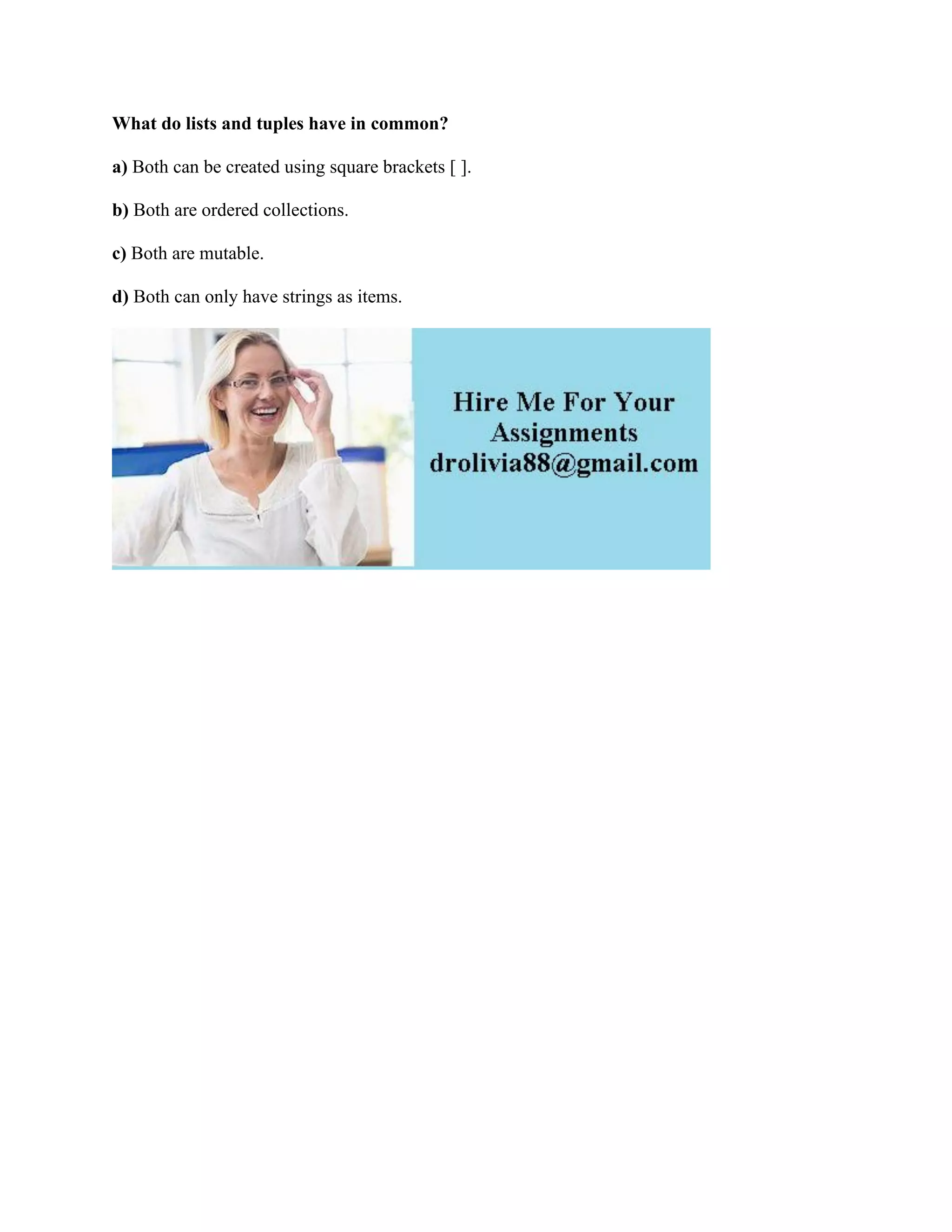 What do lists and tuples have in common- a) Both can be created using.pdf