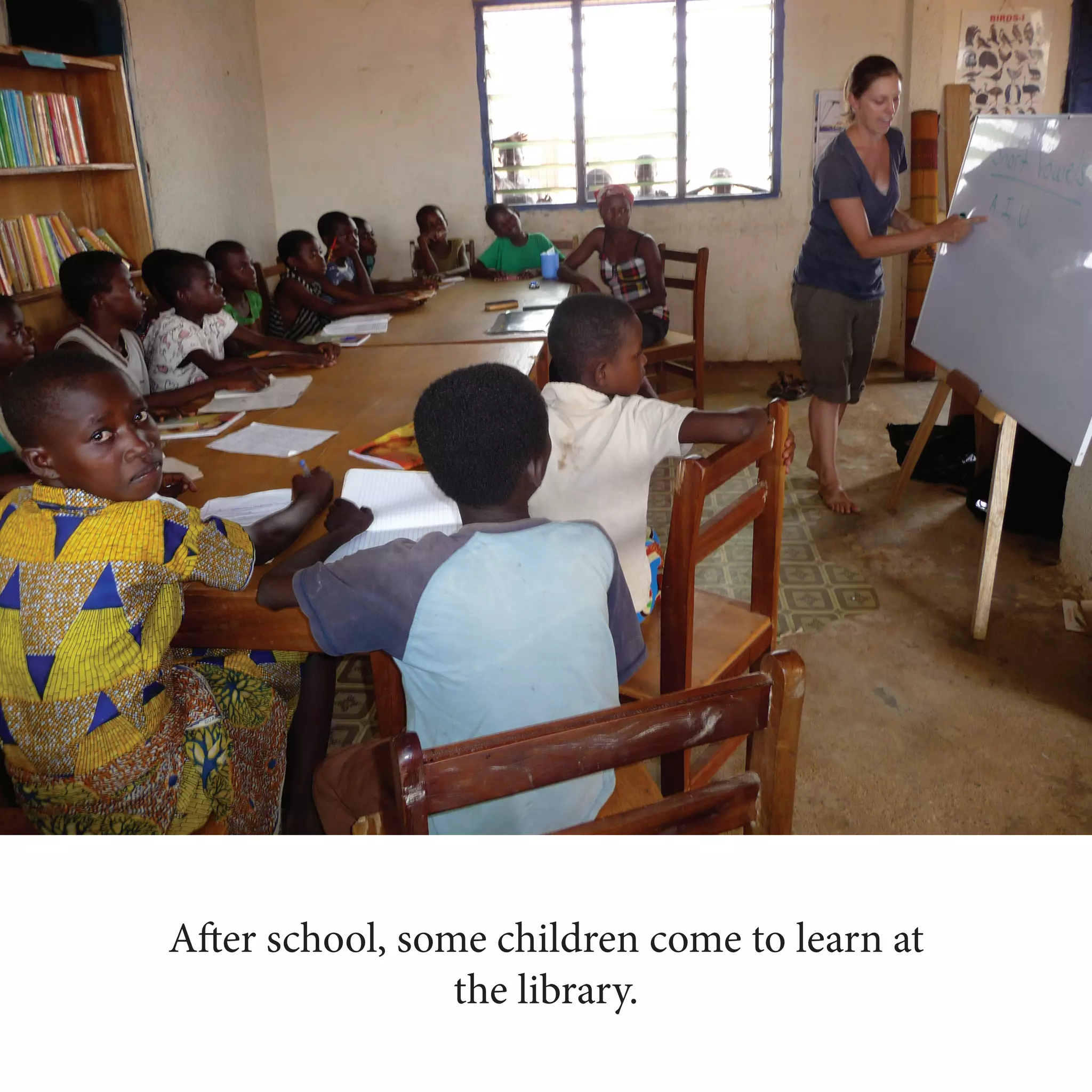 After school, some children come to learn at
the library.