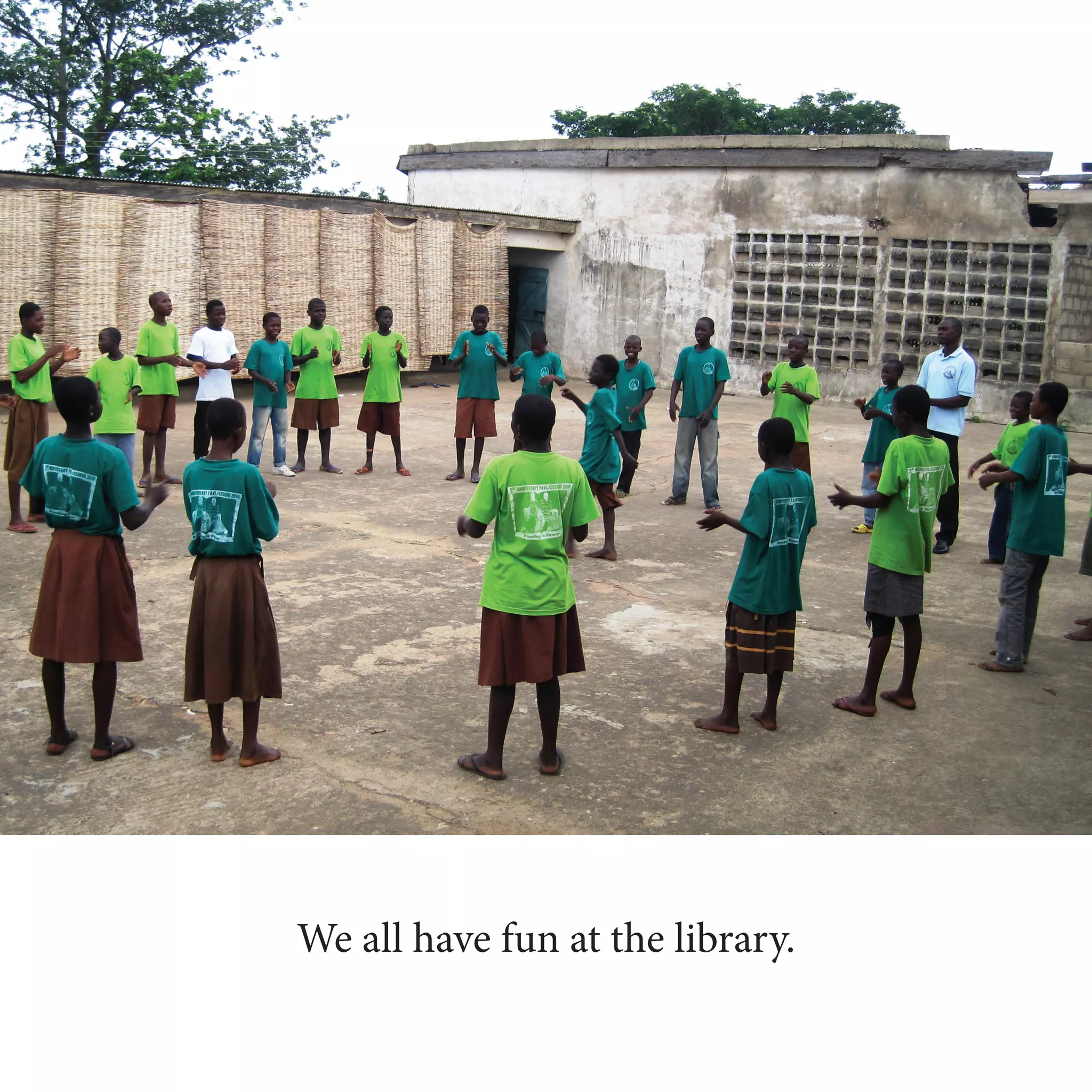 We all have fun at the library.