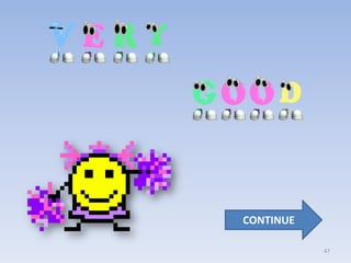 CONTINUE

           47
 