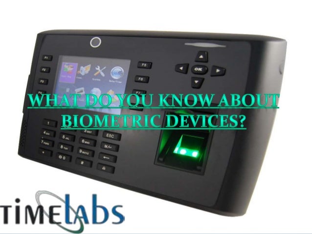 What Do You Know About Biometric Devices
