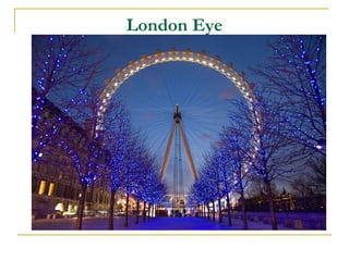 London Eye
 