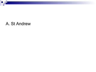 A. St Andrew 