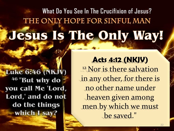 What Do You See In The Crucifixion Of Jesus Man S Only Hope For Salv