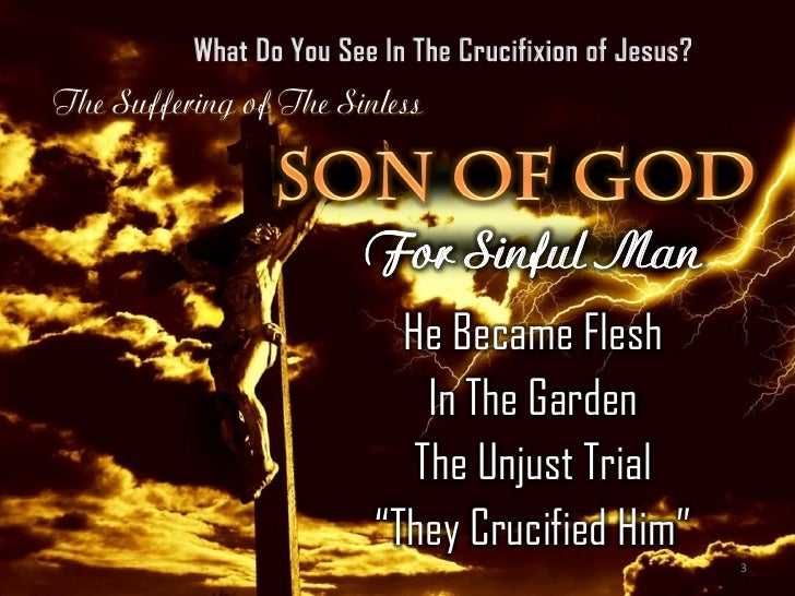 What Do You See In The Crucifixion Of Jesus Man S Only Hope For Salv What Do You See In The Crucifixion Of Jesus Man S Only Hope For Salv