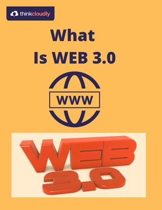 What
Is WEB 3.0
 