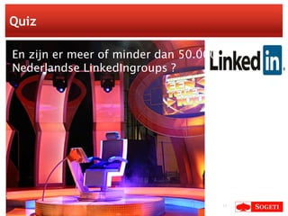 Quiz En zijn er meer of minder dan 50.000 Nederlandse LinkedIngroups ? 