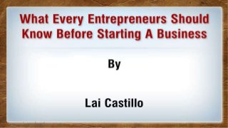 What Every Entrepreneurs Should Know Before Starting A Business