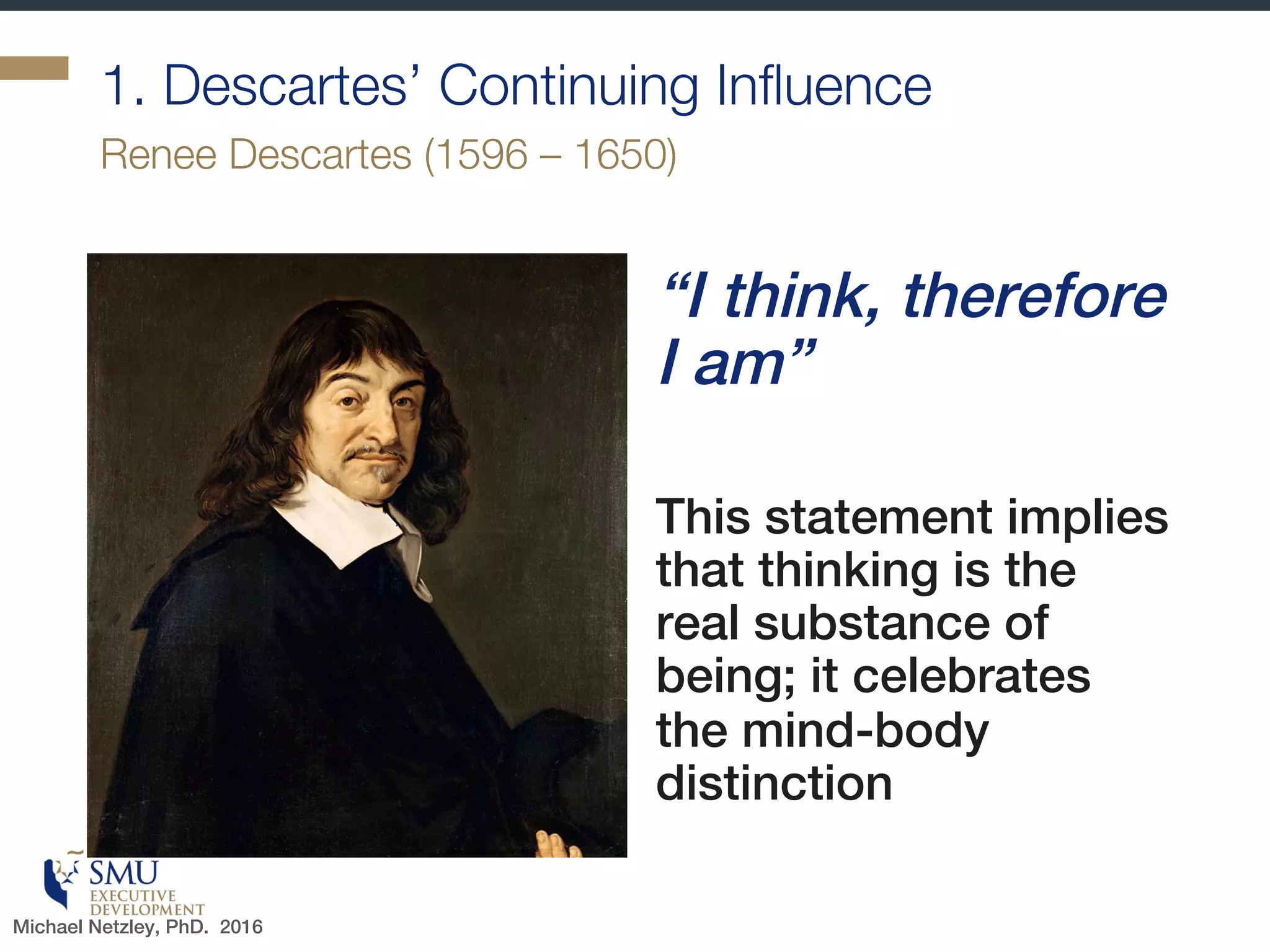 Leadership
How do the neurosciences add to our understanding of
leadership?
Michael Netzley, PhD. 2016
 