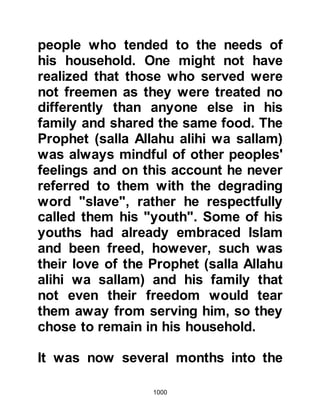 1000
news.
Such was the speed of the rider that
he made the regular journey of
eleven days in just three days,
thereby buying the Prophet (salla
Allahu alihi wa sallam) valuable time
in which to prepare. The letter also
informed the Prophet (salla Allahu
alihi wa sallam) of the size of the
army that had now reached three
thousand strong; each soldier had a
camel, seven hundred men had coats
of mail, and then there was a cavalry
of two hundred horsemen with a
spare set of horses. The letter also
spoke of the Koraysh womenfolk's
intent to ride out with their men to
encourage them as well as their new
allies from the tribes of Tihamah and
Kinanah.
 