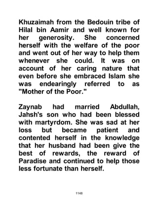 1148
sent Muhammad, Maslamah's son
back to the fortresses with a
message. As Muhammad approached
the fortresses the chieftains came
out to meet him and Muhammad told
them, "The Messenger of Allah (salla
Allahu alihi wa sallam) has sent me to
you and instructed me to tell you that
on account of your plot to kill him,
the treaty he made with you no
longer exists." Then, much to their
amazement he described in detail the
plan to drop the mill-stone on the
Prophet (salla Allahu alihi wa sallam).
Muhammad continued to deliver the
rest of the message and gave them
an ultimatum saying, "The Prophet
(salla Allahu alihi wa sallam) gives
you ten days in which to leave
Medina, whosoever remains behind
after that will be killed." The Jews
 