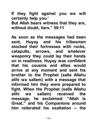 1164
loss of life on either side. The
unbelievers were routed and fled
whilst Abu Salamah and his men
started upon their return journey to
Medina with a large herd of camels
and three herdsmen as spoils of war.
Abu Salamah had sustained a severe
wound during the hostilities of Uhud,
and the wound reopened once more
and he passed away before reaching
Medina.
The attack had further merits, not
only had Medina been protected from
the planned attack but their victory
sent a clear message to the
unbelievers that they were still very
capable of defending themselves.
@ABU SALAMAH
Abu Salamah's family was originally
 