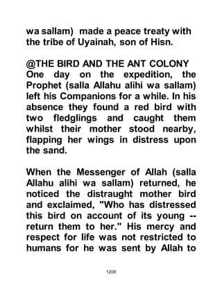 1208
@THE CORRUPT BISHOP
When the traders reached Al Sham,
Salman asked where he might find
the most revered person to teach
him. The traders spoke of a certain
bishop and Salman made his way to
his home and upon meeting the
bishop told him his story. The bishop
welcomed him and invited him to
stay with him, and so it was that
Salman stayed in his household and
served him, however the bishop was
corrupt. He ordered his innocent
followers to give generously in
charity and collect charity from
others, but instead of distributing it
among the poor, the corrupt bishop
hoarded it.
When the bishop passed away the
clergy assembled to bury and pray
 