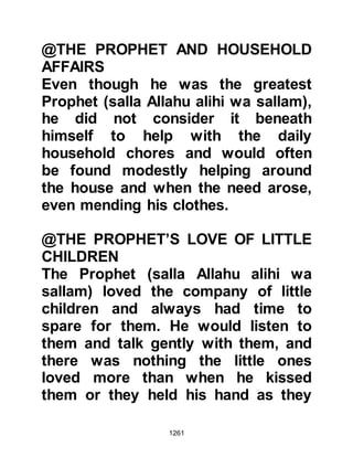1261
Allahu alihi wa sallam) contemplated
upon marrying Zaynab.
Then Allah sent down the following
verse:
"And when you said to he (Zayd)
whom Allah had favored
and yourself have favored:
'Keep your wife and fear Allah,' and
you sought to hide in yourself
what Allah was to reveal, fearing
people:
although Allah has a better right for
you to fear Him.
And when Zayd had accomplished
what he would of her (divorce),
We gave her to you (Prophet
Muhammad) in marriage,
so that there is no fault in believers
concerning (marriage to) the former
 