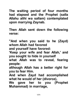 1274
@THE DIGGING OF THE TRENCH
It was unnecessary to dig a complete
trench around the entire City as there
was an unbroken line of fortified
houses, strong enough to resist the
advance of the enemy in one part.
Then again, outside the City lay the
fortresses of their allies from the
Jewish tribe of Krayzah that also
afforded them additional protection.
There was yet another blessing,
outside the City towards the north-
west lay impenetrable hillocks of
rock. One of these hillocks was
called the hill of Sila, and it was there
that the Prophet (salla Allahu alihi wa
sallam) decided they would establish
their camp after connecting the
existing fortifications together by the
 