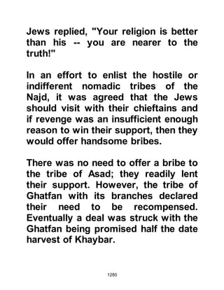 1280
Allahu alihi wa sallam), the Koran
states that the Prophet (salla Allahu
alihi wa sallam) was sent as a light
shedding lamp:
“O Prophet, We have sent you as a
witness, a bearer of glad tidings, and
to bear warning;
a caller to Allah by His permission
and as a light shedding lamp.” 33:45-
46
@THE MIRACULOUS MEAL
Before the Prophet (salla Allahu alihi
wa sallam) returned to his digging,
Jabir asked permission to return
home to his wife. The Prophet (salla
Allahu alihi wa sallam) agreed and
Jabir went home.
Jabir had noticed the Prophet (salla
 