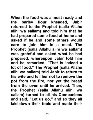 1295
Allahu alihi wa sallam). He was
knowledgeable of the scriptures and
expected his prophesied arrival in
that region and taught its signs to all
who would listen. Like him, many of
his followers believed the time had
arrived and recognized the fact that
Prophet Muhammad (salla Allahu
alihi wa sallam) had the qualities
mentioned in the scripture. However,
the fact remained he was not a Jew,
and to many this was a great
obstacle as their racial pride was at
stake. The Jews had fallen into the
error of placing their racial pride
above the guidance of their religion.
Like their ancestors they refused to
accept the teachings of Prophet
Jesus who had warned that if they
did not reform themselves and follow
him, the covenant would be taken
 