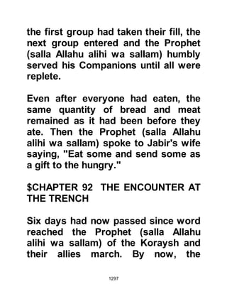 1297
defense, whilst a few slipped away
from the fortresses to take the news
to the Prophet's camp.
@THE PROPHET (salla Allahu alihi
wa sallam) LEARNS OF THE
BETRAYAL
Omar was the first to learn of the
betrayal and went straight to tell the
Prophet (salla Allahu alihi wa sallam).
It was indeed an act of treachery, so
the Prophet (salla Allahu alihi wa
sallam) sent Zubair to determine if
the report was correct. Then he sent
Sa’ad from the tribe of Aws and Sa’ad
from the tribe of Khazraj together
with Usayd for additional
confirmation, for he was never a
person to act in haste, nor take a
decision without first having verified
the matter.
 