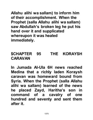 1375
“When the hypocrites come to you
they say:
‘We bear witness that you are the
Messenger of Allah’.
Allah knows that you (Prophet
Muhammad) are indeed His
Messenger,
and Allah bears witness that the
hypocrites are truly liars!
They have taken their oaths as a
cover and barred others from the
Path of Allah.
Evil is what they have done. That is
because they believed, then
disbelieved,
because of this a seal has been set
upon their hearts
so they are unable to understand.
When you see them their bodies
please you,
but when they speak and you listen
 