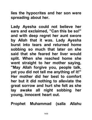 1409
Prophet's marriages and the Prophet
(salla Allahu alihi wa sallam)
proposed marriage to Juwairiyah.
Juwairiyah accepted and in Shaban
6H they were married and a room was
added to those of her co-wives.
When the Ansar and Muhajirin
learned the Prophet (salla Allahu alihi
wa sallam) was going to take Lady
Juwairiyah to be his wife they
released all the unransomed
captives, of whom there were
approximately one hundred families,
and Lady Ayesha was heard to say of
Lady Juwairiyah, "I know of no
woman, who was a greater blessing
to her tribe than her."
@THE DEATH OF ABDULLAH
UBAYD, SON OF JAHSH
 