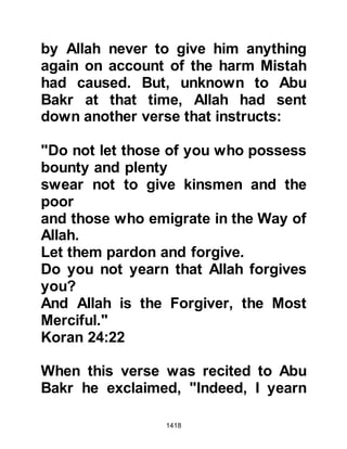 1418
traditional hospitality of food and
water which was an obligatory honor
upon the tribes of the Koraysh.
The problem now presenting itself
was if the Koraysh refused to permit
the Muslims to offer their pilgrimage,
their much coveted honor would be
at stake, and soon all Arabia would
learn of their refusal to admit the
Muslim pilgrims. On the other hand if
they let the Muslims enter Mecca it
would be yet another moral victory
for the Muslims especially in the light
of their recently failed attempt to
conquer Medina.
After great deliberation it was agreed
that despite their situation, on no
account would they permit them to
enter Mecca, and so Khalid -- who
 