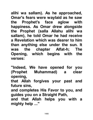 1466
bitter taste in the mouths of the Jews
remaining in Medina and elsewhere.
The likelihood of defeating the
Prophet (salla Allahu alihi wa sallam)
was now very remote and resentment
ran deep.
@JEWISH SORCERY
Amongst the Jews remaining in
Medina was an old man named Labid
the son of Asim and his daughters.
Before the time of Moses, the Jews
had become skilled magicians and
passed their practice down from one
generation to the next, and so it was
that Labid became among those
highly skilled in the art and over the
years he taught those practices to his
daughters. One day, a Jew from
Khaybar approached Labid with the
offer of an extremely handsome
 