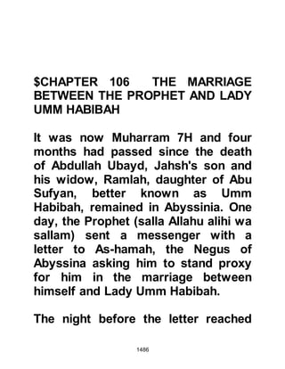 1486
Al-Adba, his she-camel.
$CHAPTER 108 THE MARCH TO
KHAYBAR
It was the policy of the Prophet (salla
Allahu alihi wa sallam) never to
divulge his plans until the last
moment so that they might retain an
element of surprise. However, this
time news reached the Koraysh of
the impending march against the
Jews of Khaybar and they paid close
attention to the scene now about to
unfold in the hope that the tribes of
Khaybar would succeed where they
had failed.
The fortifications erected before the
advent of Islam around Khaybar were
 
