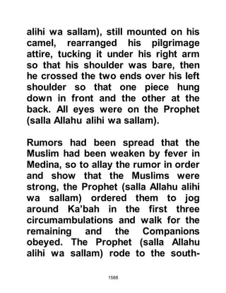 1588
convert to Islam, there was his aunt,
now Lady Maymunah, the wife of the
Prophet (salla Allahu alihi wa sallam),
and more recently his own mother,
Asma.
@THE VISION OF KHALID
The matter weighed heavily on
Khalid's heart, then, one night he saw
a vision in which he first found
himself in a barren land, closed in
from all side. Then, he saw himself in
a land lush with vegetation, with
seemingly never-ending green fields.
It was a vision he could not dismiss
and he felt a compelling urge to go to
Medina. He wanted to share his
vision with Amr but he had not yet
returned to Mecca so he went to his
friends Ikrimah and Safwan to tell
them.
 
