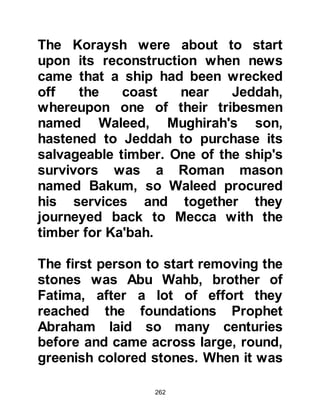 262
and so the Prophet (salla Allahu alihi
wa sallam) recited the words exactly
as the angel had taught him. The
verses he had been given were
indelibly written deep into his very
being and Gabriel departed.
From this verse our attention is
drawn to the way in which Allah
introduced Himself to His Prophet
and His creation of the human being
and also His attribute of generosity.
Thereafter the verse refers to
knowledge and the way in which to
preserve it. In reflection one
remembers that the first prophet of
Allah, Prophet Adam, was taught the
names of everything in creation
whereas Prophet Muhammad, the last
of all the prophet’s was introduced to
the Name of Allah.
 