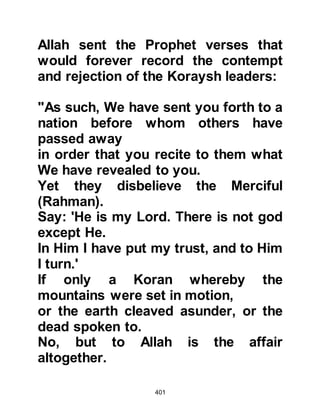 401
which would determine whether or
not Muhammad was indeed the
Prophet of Allah.
When they reached the Prophet (salla
Allahu alihi wa sallam) he listened to
the questions in silence and told
them he would give them a reply the
next day, for he never spoke on
religious matters without receiving
its knowledge via the Angel Gabriel.
However, when he told them he
would give them a reply the following
day, he did not say "Insha-Allah"
which means – “Allah willing.” The
next day came and passed, however
Gabriel had not visited him with the
answers.
@ANGEL GABRIEL BRINGS THE
ANSWERS
 