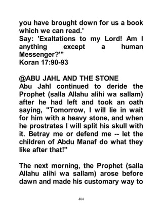 404
Koran 18:14
Then the young men challenged the
idolaters to bring them some proof of
their authority to worship more than
One God asking:
"Who does greater evil than he who
forges a lie against Allah?"
Koran, 18:15
The idolaters turned against the
young men and it was then that Allah
prompted their hearts with the notion
to seek refuge in a cave, where they
would be safe. Taking their dog along
with them, the young men set off for
the cave and upon reaching it Allah
caused them to fall into a deep sleep.
"You might have seen the rising sun
 