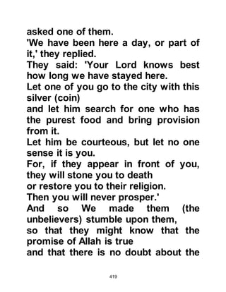 419
telling his Companions that after the
death of the believers, only the most
vile people will remain on the earth
who will copulate in public just like
donkeys for all to see and that it will
be during this time that the final hour
will commence.
$CHAPTER 30 PERSECUTION
Meanwhile, the Koraysh chieftains
continued their relentless hostility in
varying degrees toward the Muslims.
If a convert happened to be among
the hierarchy of a tribe, Abu Jahl
would reprimand him then ridicule
the convert before his fellow
tribesmen to the extent that he lost
their respect.
 