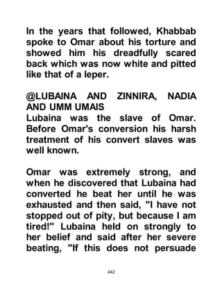 442
reference “Al Umm”.
It should also be borne in mind that
the Caliph Omar Abdul Aziz was the
mujadid of the first century, while
Imam Shafi’i was the mujadid of the
second century. Abu Dawood
reported in his reference that the
Prophet said, “At the beginning of
each century Allah sends someone
who renews the religious affairs of
the nation.”)
The hours slipped by and it was only
just before dawn that the three
returned home in fear that if they
stayed any longer someone might
see them and then misinterpret the
reason for their presence. As they
made their way home, they warned
each other that they must never do
 