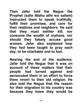 502
enmity to the believers
are the Jews and idolaters,
and that the nearest in affection to
the believers
are those who say, ‘We are
Nazarenes.’
That is because amongst them there
are priests and monks;
and because they are not proud.
When they listen to that which was
sent down to the Messenger,
you will see their eyes fill with tears
as they recognize its truth.
They say: ‘Lord, we believe. Write us
among the witnesses.
Why should we not believe in Allah
and in the truth that has come down
to us?
Why should we not hope for
admission among the righteous?’
For their words Allah has rewarded
 