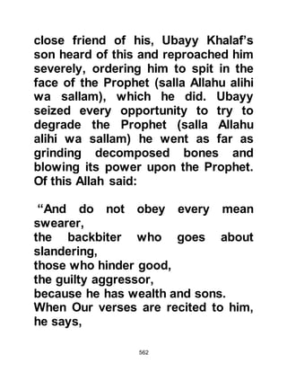 562
was sallam) was asked who drew his
attention to the presence of the jinn
in the valley of Nakhlah, he told his
inquirer that it was a tree that had
told him.
The Prophet (salla Allahu alihi wa
sallam) had received several
Revelations that spoke not only of
mankind but also jinn, in which both
were given good news of Paradise
and warned of the punishment of
Hell.
The jinn were created before humans
and unlike the human, who was
created from clay and whose father is
Adam, the jinn were created from
smokeless fire and their father is
satan, the stoned and cursed.
However, despite the fact that satan
 