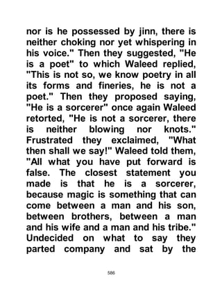 586
the Prophet (salla Allahu alihi wa
sallam) was offered two goblets, one
contained wine and the other milk.
The Prophet (salla Allahu alihi wa
sallam) chose the goblet of milk and
drank from it whereupon Gabriel
said, "You have been rightly guided
and so will your nation” that is
because wine is to be forbidden.
After this the Prophet (salla Allahu
alihi wa sallam) and Gabriel
ascended to the nearest heaven in
both body and spirit. Upon reaching
the nearest heaven Gabriel asked for
its gate to be opened whereupon its
guardian inquired, "Who is there?"
So Gabriel announced himself to the
guard. Then Gabriel was asked, "Who
is with you? Whereupon Gabriel
replied, "Muhammad," The guardian
 