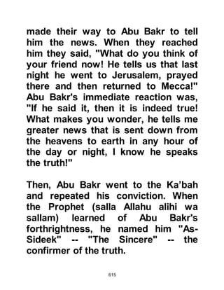 615
account, then no man will be greater
than you!"
@THE ALLEGIANCE OF AQABAH
The year after the six men from the
Khazrajite and Awsite tribes
embraced Islam, seven more men
from Yathrib accompanied them and
went to the Prophet (salla Allahu alihi
wa sallam) and embraced Islam.
From the tribe of Khazraj they were
Mu’adh son of Al Harith who was the
son of Afra, Dhakwan son of Abd Al
Qays, Ubadah son of As-Samit,
Yazeed son of Tha’laba, Al-Abbas
Ubadah’s son, son of Nadalah. From
the tribe of Aws they were Abdul
Haitham At-Taihan’s son and Uwaim
son of Sa’idah.
The men were anxious to learn more
 