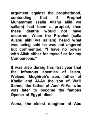 773
$CHAPTER 56 A THREAT FROM
MECCA
@THE LETTER
It is obligatory upon Muslims to
protect their soul, the honor of their
womenfolk, and wealth, but also to
show mercy. No matter how good the
philosophy of turning the other cheek
may be for an individual in
insignificant day-to-day affairs, it
spells suicide for a community when
it is implemented as an absolute
value.
One might have supposed that the
Prophet's circumstances in Medina
were easier than in Mecca, and in
many respects that was indeed the
case. However, in Mecca it had been
easy to determine who had given
 