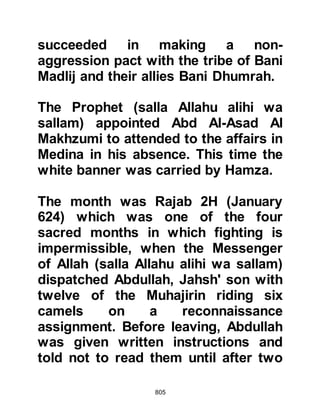 805
The Mosque in which the verses were
sent down was known from then
onwards as "The Mosque of the Two
Qiblahs" - Qiblah meaning direction
of prayer.
You will recall the story of Isra and
Mirage when Allah chose Jerusalem
to be the site of the Prophet’s ascent
through the heavens rather than
Mecca as being a highly significant
sign to the Jews that their religious
authority had been stripped from
them and entrusted to a Prophet from
another race. The change in the
direction of prayer was an
endorsement of that highly
significant sign.
Before the advent of the Nazarenes
and Christians, the Jews directed
 