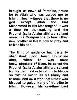937
prospective bride’s shy silence as an
indication of acceptance to a
proposal, if the proposal was
unacceptable to her she would make
it known.
@A HOME FOR THE BLESSED
COUPLE
One of the Ansar, Haritha, Numan's
son, owned many houses and had
already given several of them to the
Prophet (salla Allahu alihi wa sallam),
who accepted them graciously and
then gave them to those in need.
Lady Fatima knew of Haritha's
generosity, and asked her father if it
might be possible for Haritha to also
give them one. The Prophet (salla
Allahu alihi wa sallam) was reluctant
to press upon Haritha's generosity,
however when Haritha learned of
 