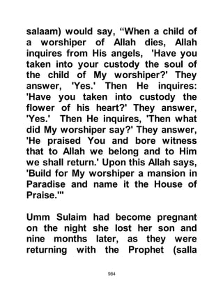 984
friends, Abu Bakr. Abu Bakr's answer
was not forthcoming which really
hurt Omar very deeply. He had
offered two of his best friends his
beloved daughter's hand in marriage
and could not understand why they
neither had been forthcoming.
A little while after, Omar went to the
Prophet (salla Allahu alihi wa sallam)
and told him how upset he was at the
reluctance of his close friends to
marry his daughter whereupon the
Prophet (salla Allahu alihi wa sallam)
spoke with words of indication
saying, "Can I guide you to better for
you than Othman, and better for
Othman than you?” Happiness
spread over Omar's face as he
realized that the Prophet (salla Allahu
alihi wa sallam) after the completion
 