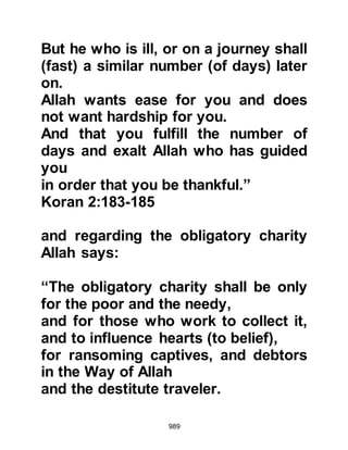 989
bed when the Prophet, (salla Allahu
alihi wa sallam), arrived at their
home. He told them not to disturb
themselves but to remain as they
were and sat between them on their
bed. Ali tells us that he could feel the
coolness of the Prophet’s feet as
they touched his stomach. The
Prophet spoke saying, “Can I tell you
better than what you asked of me?
When you go to bed say, ‘Exalted is
Allah thirty three times, Praise be to
Allah thirty-three times and Allah is
Great thirty-four times.’”
In the years that followed Ali was
heard to say from that day onward he
never failed to exalt Allah after each
prayer and at night and never again
did he experience tiredness.
 