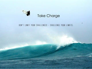Take Charge
 