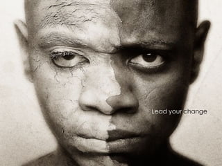Lead your change
 