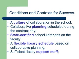 Conditions and Contexts for Success
Administrators’ and educators’
beliefs
that coteaching
works!
 